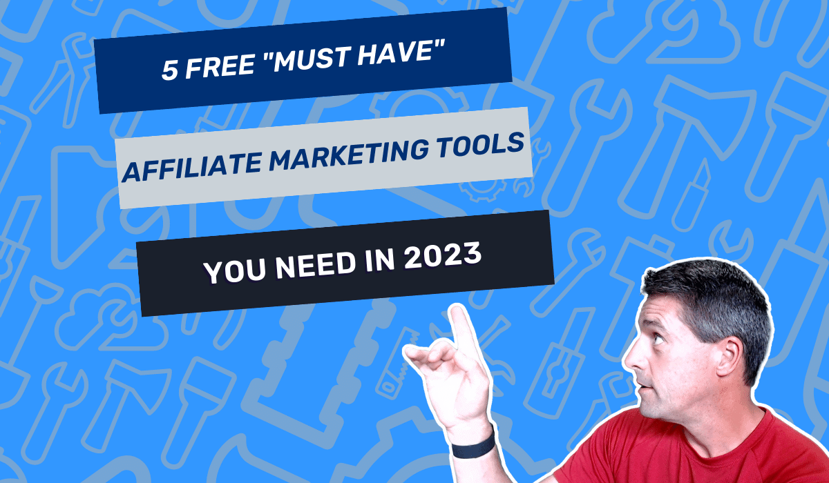 5 Free Affiliate Marketing Tools